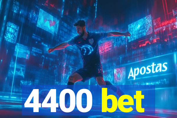 4400 bet